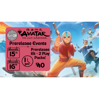Magic the Gathering: Avatar the Last Airbender Prerelease (11/16/2025)