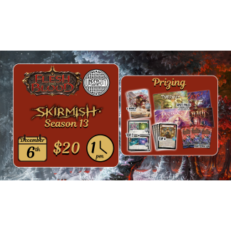 Flesh and Blood: Skirmish Season 13 (12/06/2025)