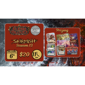 Flesh and Blood: Skirmish Season 13 (12/06/2025)