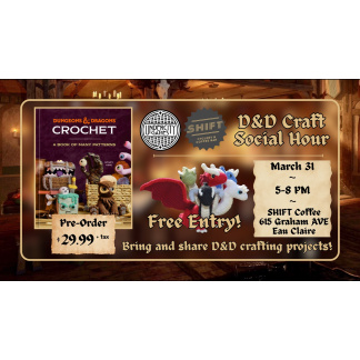 Dungeons and Dragons: Crochet Social Hour (03/31/2026)