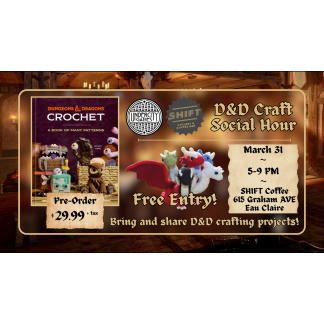 Dungeons and Dragons: Crochet Social Hour (03/31/2026)