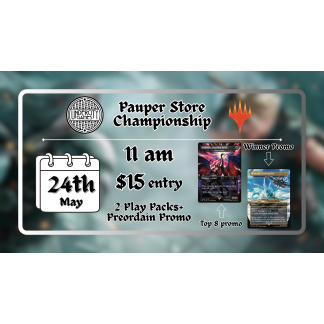Magic the Gathering: Pauper Store Championship (05/24/2026)