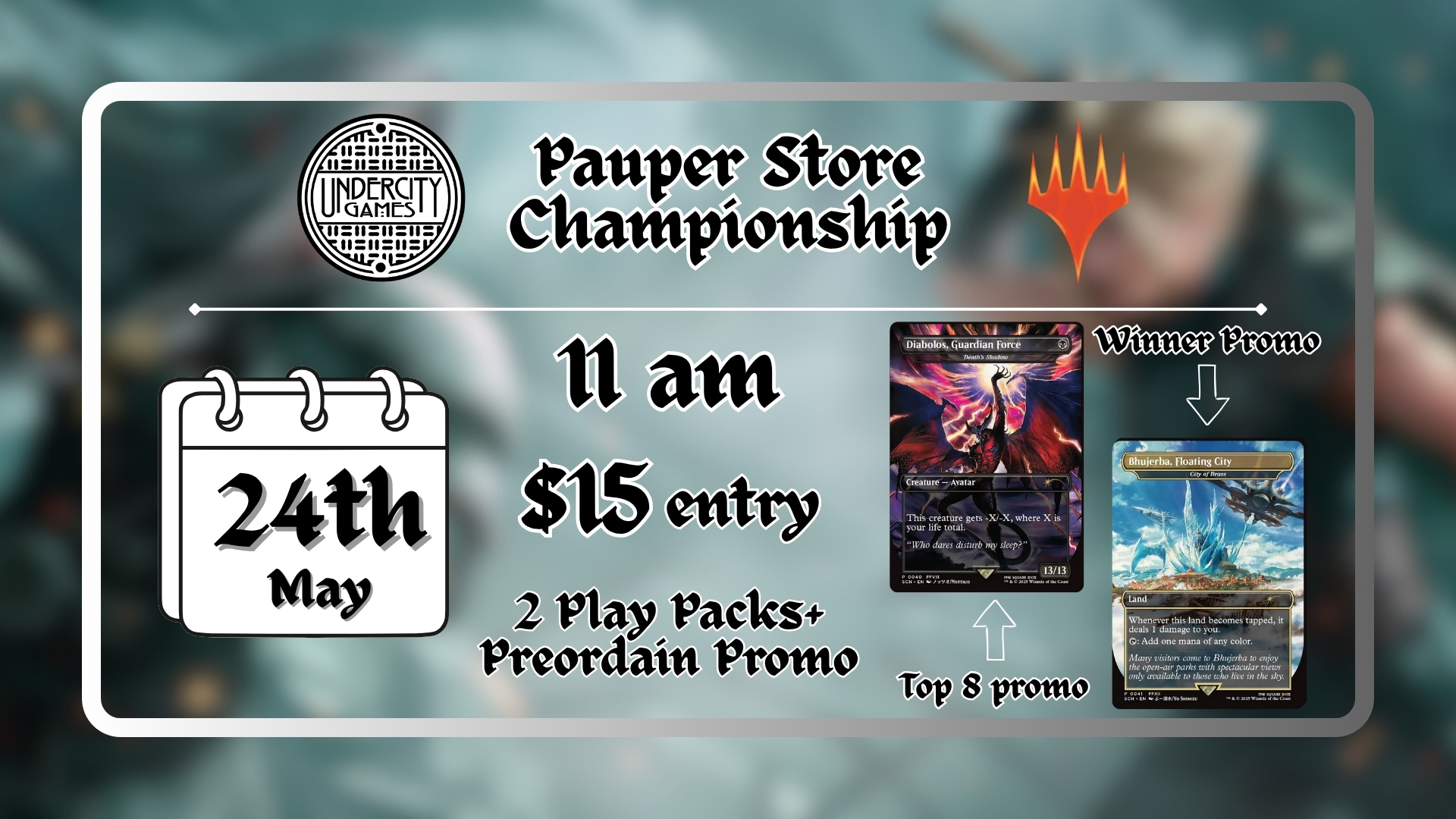 Magic the Gathering: Pauper Store Championship (05/24/2026)